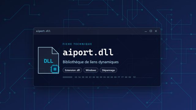 Erreur aiport.dll : causes et solutions Visuel technique du fichier aiport.dll, bibliothèque de liens dynamiques de Windows