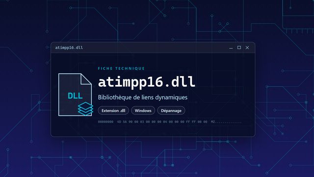 Erreur atimpp16.dll : causes et solutions Visuel technique du fichier atimpp16.dll, bibliothèque de liens dynamiques de Windows