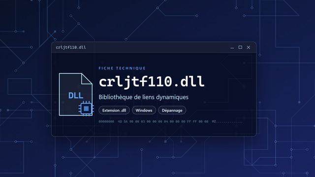 Erreur crljtf110.dll : causes et solutions Visuel technique du fichier crljtf110.dll, bibliothèque de liens dynamiques de Windows