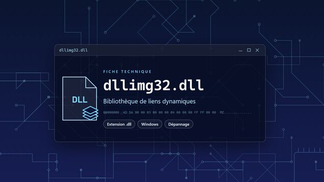 Erreur dllimg32.dll : causes et solutions Visuel technique du fichier dllimg32.dll, bibliothèque de liens dynamiques de Windows