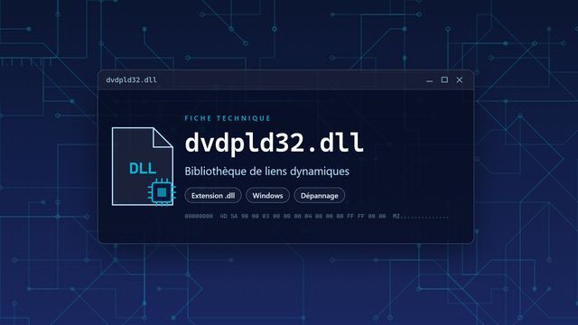 Erreur dvdpld32.dll : causes et solutions Visuel technique du fichier dvdpld32.dll, bibliothèque de liens dynamiques de Windows