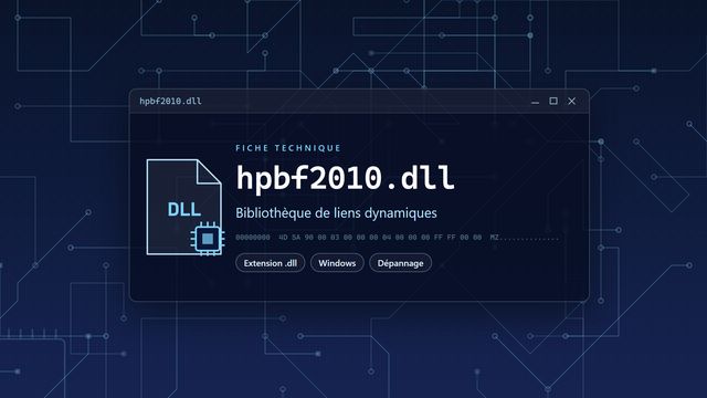 Erreur hpbf2010.dll : causes et solutions Visuel technique du fichier hpbf2010.dll, bibliothèque de liens dynamiques de Windows