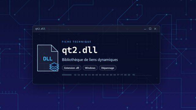 Erreur qt2.dll : causes et solutions Visuel technique du fichier qt2.dll, bibliothèque de liens dynamiques de Windows