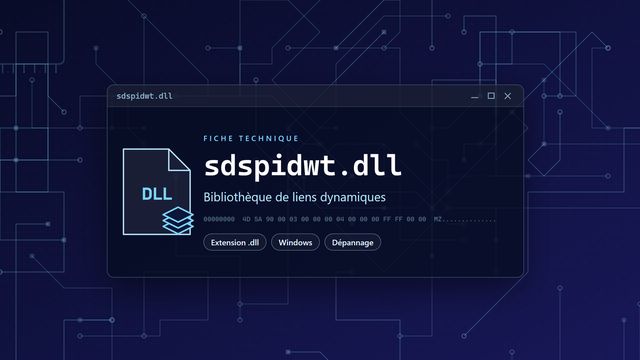 Erreur sdspidwt.dll : causes et solutions Visuel technique du fichier sdspidwt.dll, bibliothèque de liens dynamiques de Windows