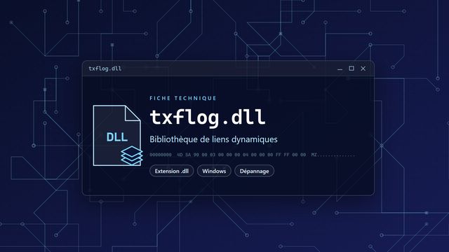 Erreur txflog.dll : causes et solutions Visuel technique du fichier txflog.dll, bibliothèque de liens dynamiques de Windows
